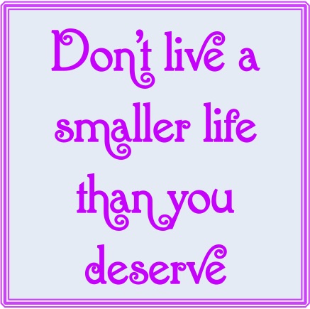 Smaller life quote